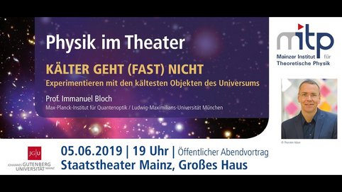 The Mainz Institute for Theoretical Physics aims to share recent research topics with a broad audience. For that reason they started this series of lectures.<br />(lecture only available in German)